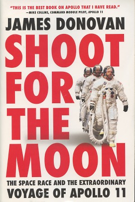 Seller image for Shoot For The Moon: The Space Race And The Extraordinary Voyage Of Apollo 11 for sale by Kenneth A. Himber