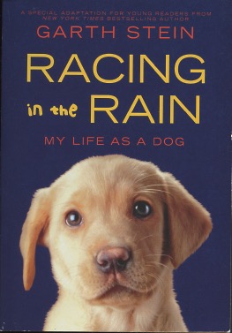 Seller image for Racing in the Rain: My Life As A Dog for sale by Kenneth A. Himber