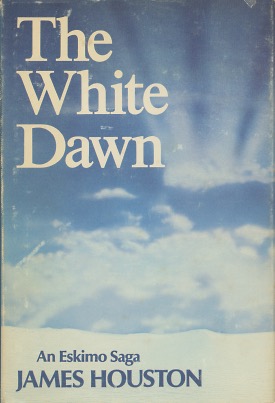 Seller image for The White Dawn: An Eskimo Saga for sale by Kenneth A. Himber