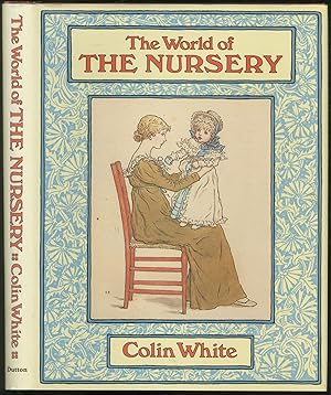 Bild des Verkufers fr The World of the Nursery zum Verkauf von Between the Covers-Rare Books, Inc. ABAA