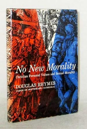 Seller image for No New Morality Christian Personal Values and Sexual Morality for sale by Adelaide Booksellers
