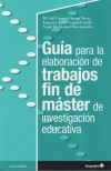 Imagen del vendedor de Guia para la elaboracin de trabajos fin de mster de investigacin educativa a la venta por AG Library