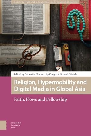 Seller image for Religion, Hypermobility and Digital Media in Global Asia : Faith, Flows and Fellowship for sale by GreatBookPrices