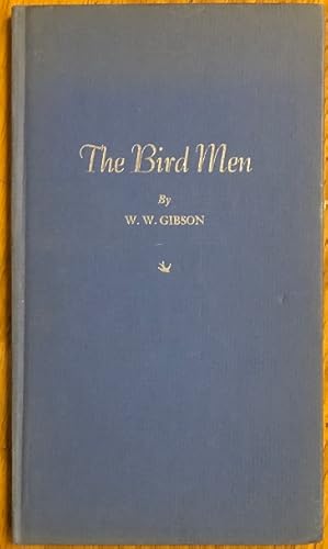 The Bird Men. By W.W. Wallace.