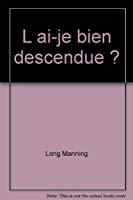 Immagine del venditore per L'ai-je Bien Descendue ? venduto da RECYCLIVRE