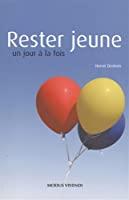 Seller image for Rester Jeune - Un Jour  La Fois for sale by RECYCLIVRE