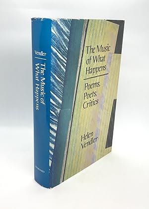 The Music of What Happens: Poems, Poets, Critics (First Edition)