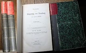 Geschichte der Belagerung von Strassburg im Jahre 1870 Erster, Zweiter und Dritter Teil von Reinh...