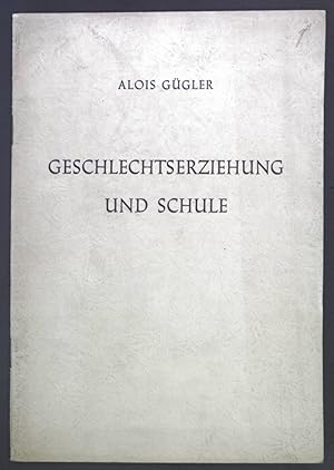 Bild des Verkufers fr Geschlechtserziehung und Schule. zum Verkauf von books4less (Versandantiquariat Petra Gros GmbH & Co. KG)