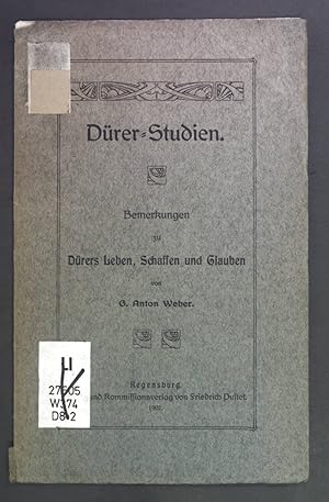 Bild des Verkufers fr Drer-Studien. Bemerkungen zu Drers Leben, Schaffen und Glauben. zum Verkauf von books4less (Versandantiquariat Petra Gros GmbH & Co. KG)