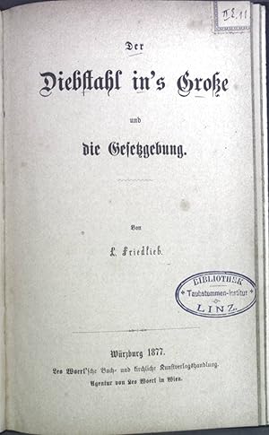 Bild des Verkufers fr Der Diebstahl in's Groe und die Gesetzgebung. zum Verkauf von books4less (Versandantiquariat Petra Gros GmbH & Co. KG)