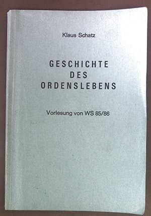 Imagen del vendedor de Geschichte des Ordenslebens. Vorlesung von WS 85/86. a la venta por books4less (Versandantiquariat Petra Gros GmbH & Co. KG)