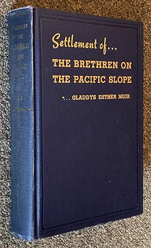 Settlement of the Brethren on the Pacific Slope - a Study in Colonization