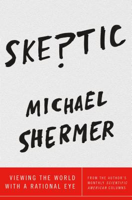 Imagen del vendedor de Skeptic: Viewing the World with a Rational Eye (Paperback or Softback) a la venta por BargainBookStores