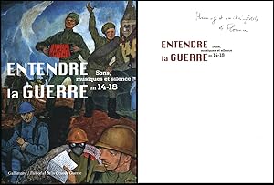 Seller image for Entendre la Guerre. [Signiert / signed copy.] Sons, musiques et silence en 14 - 18. for sale by Antiquariat Lenzen