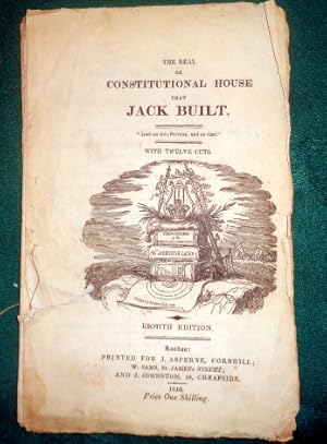 The Real Or Constitutional House That Jack Built. (William Hone Parody of a Parody. Social Order).