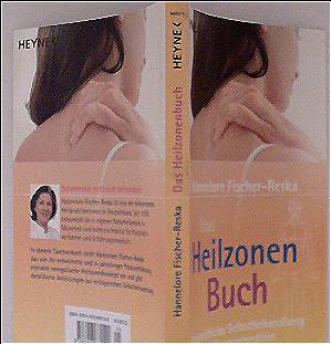 Das Heilzonenbuch: Ganzheitliche Selbstbehandlung mit Energiemedizin