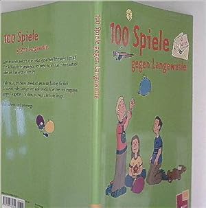 100 Spiele gegen Langeweile ab 7 Jahren (Spielbücher)