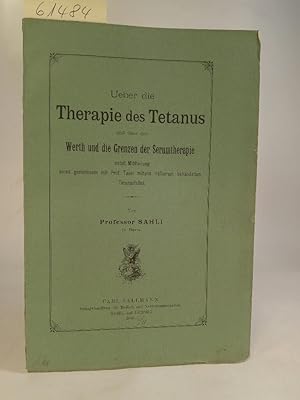 Bild des Verkufers fr ber die Therapie des Tetanus und ber den Werth und die Grenzen der Serumtherapie nebst Mitteilung eines gemeinsamen mit Tavel mittels Heilserums behandelten Tetanusfalles zum Verkauf von ANTIQUARIAT Franke BRUDDENBOOKS