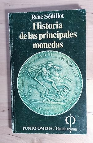 Imagen del vendedor de Historia de las principales monedas. Dos mil aos de aventura a la venta por Llibres Bombeta