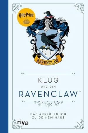 Bild des Verkufers fr Harry Potter: Klug wie ein Ravenclaw : Das Ausfllbuch zu deinem Haus. Das Workbook fr alle Potter-Fans. Das perfekte Geschenk fr Weihnachten, Geburtstag oder zwischendurch zum Verkauf von AHA-BUCH GmbH