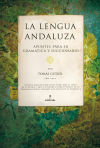 Imagen del vendedor de La lengua Andaluza. Apuntes para su Gramtica y diccionario a la venta por Agapea Libros