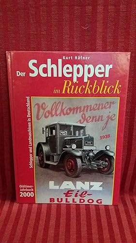 Imagen del vendedor de Der Schlepper im Rckblick Schlepper und Landmaschinen im Deutschland - Oldtimer Jahrbuch 2000 a la venta por Buchhandlung Neues Leben