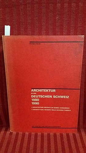 Bild des Verkufers fr Architektur in der Deutschen Schweiz 1980 - 1990 Ein Katalog und Architekturfhrer zum Verkauf von Buchhandlung Neues Leben