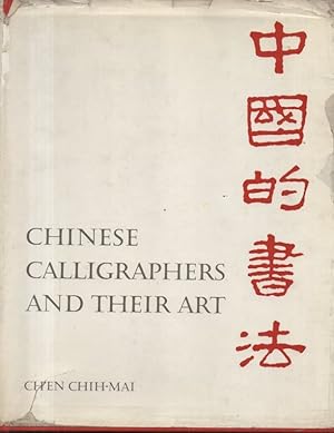 Seller image for CHINESE CALLIGRAPHERS AND THEIR ART. for sale by Librera Javier Fernndez