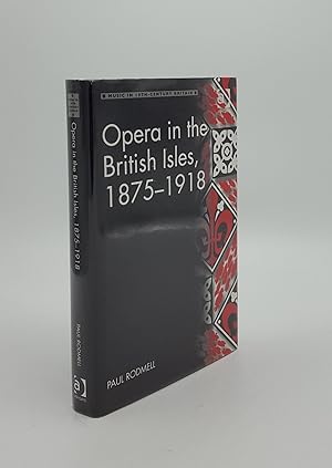 OPERA IN THE BRITISH ISLES 1875-1918