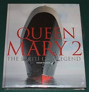 Queen Mary 2. The Birth of a Legend.