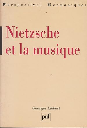 Nietzsche et la musique (Perspectives germaniques) (French Edition)