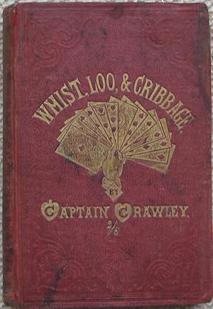 Seller image for Whist; its Theory and Practice: with Chapters on Loo and Cribbage - rare 1859 first edition for sale by Brian P. Martin Antiquarian and Collectors' Books