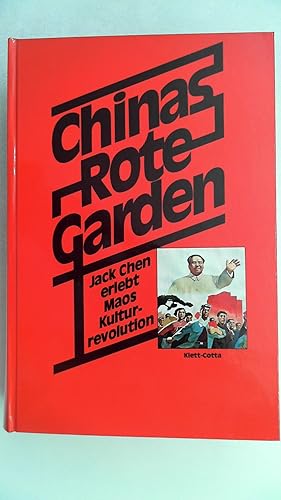 Bild des Verkufers fr Chinas rote Garden : Jack Chen erlebt Maos Kulturrevolution, zum Verkauf von Antiquariat Maiwald