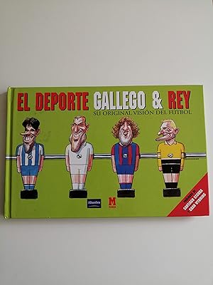 El deporte Gallego & Rey : su original visión del futbol