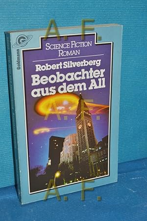 Seller image for Beobachter aus dem All : Science-fiction-Roman = Those who watch. [Aus d. Amerikan. bertr. von Tony Westermayr. Hrsg. von Herbert W. Franke] / Ein Goldmann-Taschenbuch , 23389 : Science fiction for sale by Antiquarische Fundgrube e.U.