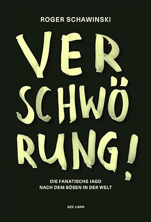 Seller image for Verschwrung!. Die fanatische Jagd nach dem Bsen in der Welt for sale by Berchmans