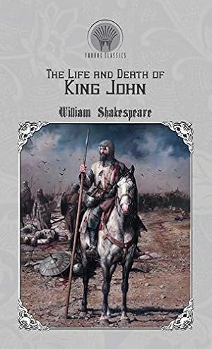 Seller image for The Life and Death of King John (Throne Classics) for sale by WeBuyBooks