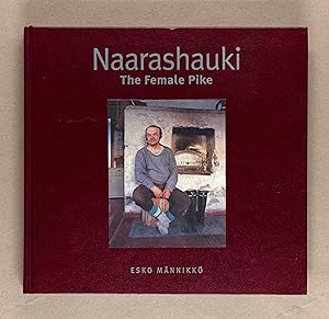 Seller image for Naarashauki The Female Pike for sale by MPF RARE BOOKS