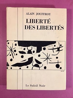 Liberté des libertés. Dessins de Miro [envoi de l'auteur]