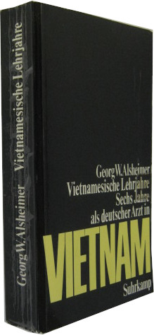 Seller image for Vietnamesiche Lehrjahre. Sechs Jahre als deutscher Arzt in Vietnam 1961-1947. for sale by Rotes Antiquariat