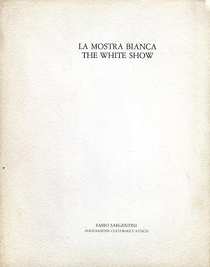 Bild des Verkufers fr La mostra bianca. The White Show zum Verkauf von Studio Bibliografico Marini