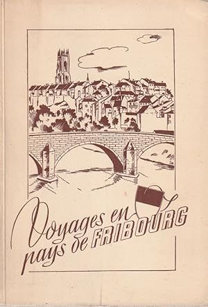 Image du vendeur pour VOYAGES AU PAYS DE FRIBOURG. mis en vente par ARTLINK