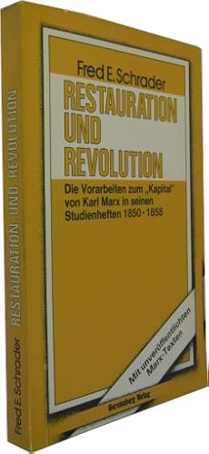 Restauration und Revolution. Die Vorarbeiten zum Kapital von Karl Marx in seinen Studienheften 18...