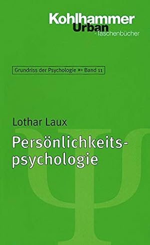 Bild des Verkufers fr Persnlichkeitspsychologie. Lothar Laux. Unter Mitarb. von Anna Laux . / Grundriss der Psychologie ; Bd. 11; Kohlhammer-Urban-Taschenbcher ; Bd. 560 zum Verkauf von Antiquariat Harry Nimmergut