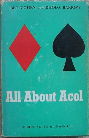 Seller image for All about ACOL, being all you need to know about the ACOL System of Contract Bridge for sale by Brian P. Martin Antiquarian and Collectors' Books