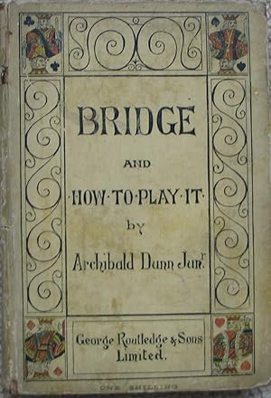 Bridge and how to play it