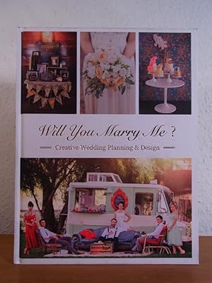 Imagen del vendedor de Will you marry me? Wedding Planning and Design a la venta por Antiquariat Weber