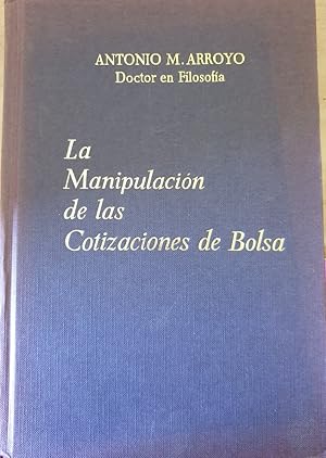 LA MANIPULACION DE LAS COTIZACIONES DE BOLSA.