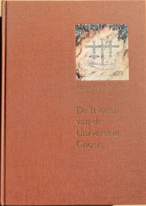 Immagine del venditore per DE TRIOMF VAN DE UNIVERSELE GNOSIS. venduto da Antiquariaat Van Veen